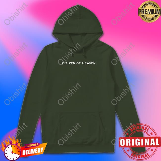 Citizen Of Heaven New Hoodie