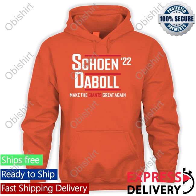 Schoen Daboll '22 Make The Giants Great Man Hoodie Schoen Daboll '22 Make The Giants Great Man Funny T Shirt
