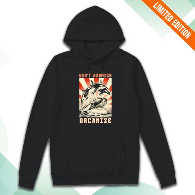 Original Official Thornwolf Don’T Agonize Organize Orca shirt, hoodie, tank top, sweater and long sleeve t-shirt