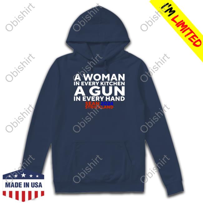 A Woman In Every Kitchen A Gun In Every Hand Shirts