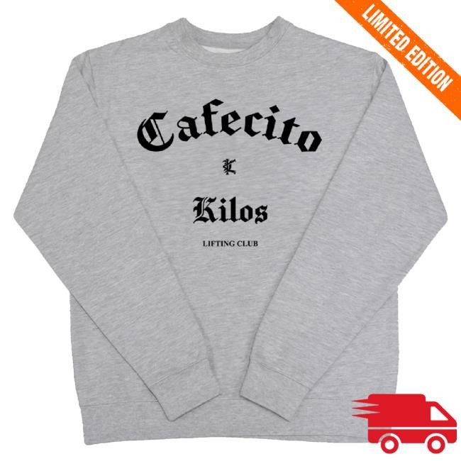 Caffeine And Kilos Merch Cafecito Sweatshirt