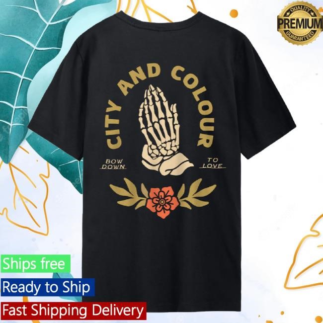 Official City And Colour Merch Bow Down To Love Skeleton Hands Shirts