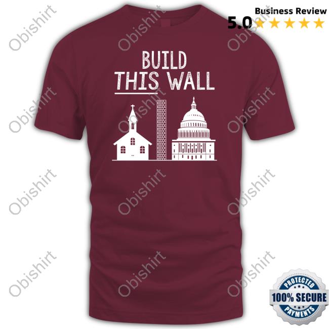 The Other 98% Build This Wall Tee Official Build This Wall T Shirt