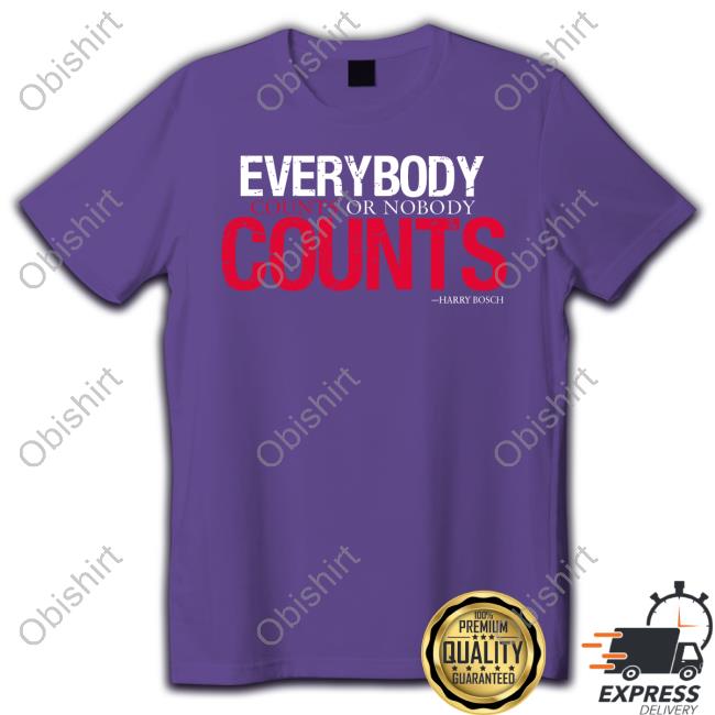 Everybody Counts Or Nobody Counts Long Sleeve Tee