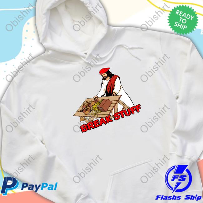Shithead Steve Break Stuff Hoodie