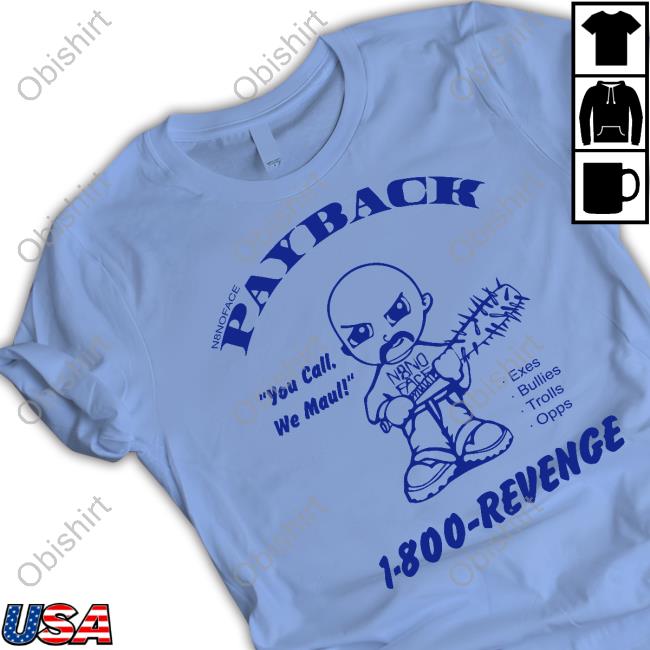 N8noface Payback You Call Me Maul 1800 Revenge Sweatshirt