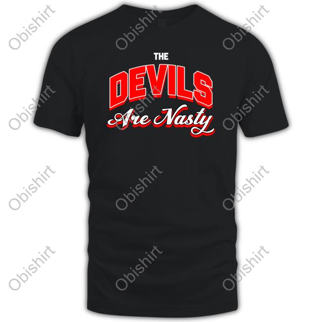 The Devils Are Nasty Long Sleeve T Shirt Heatdaddy Merch