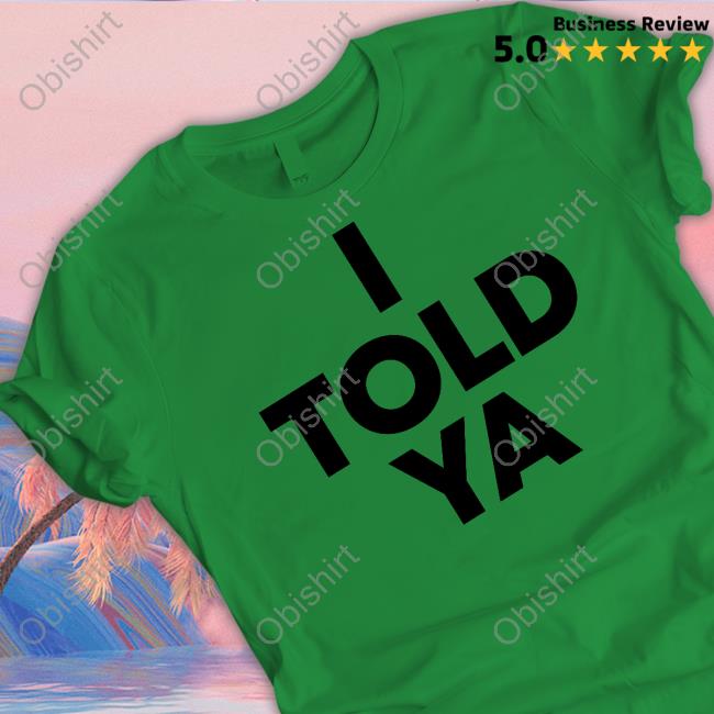Challengers Movie I Told Ya Sweatshirt