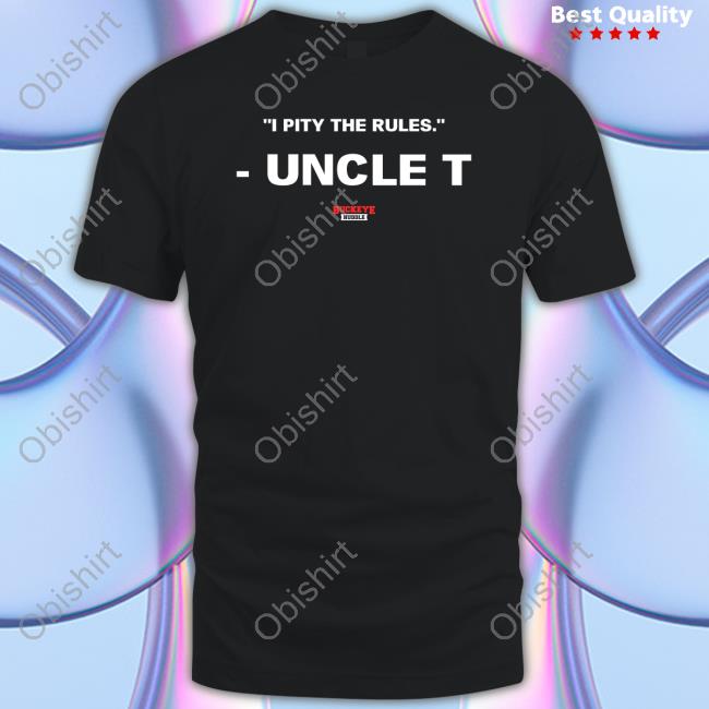 614Sports Shop I Pity The Rules Uncle T Shirt