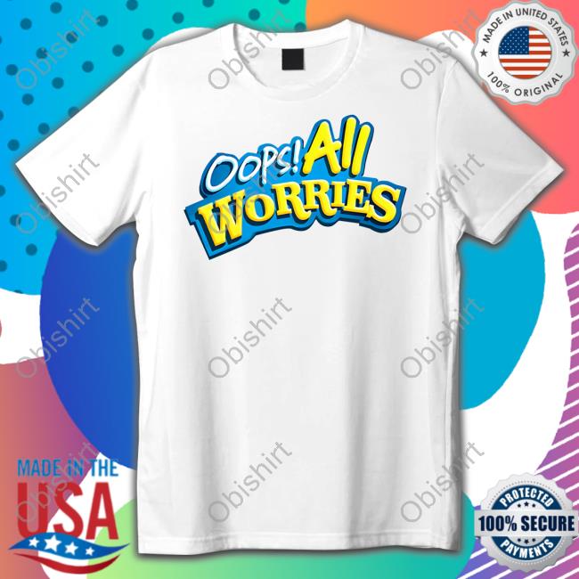 Shitheadsteve Oops All Worries Hoodie
