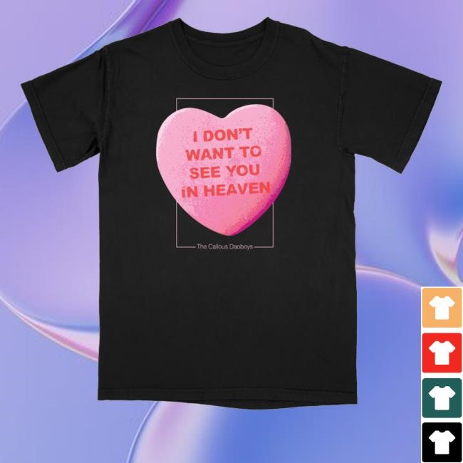 Candyheart I Don't Want To See You In Heaven Hoodie The Callous Daoboys Mech Store Candyheart