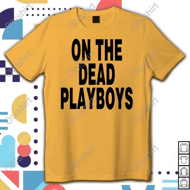Dscottessentials On The Dead Playboys Long Sleeve
