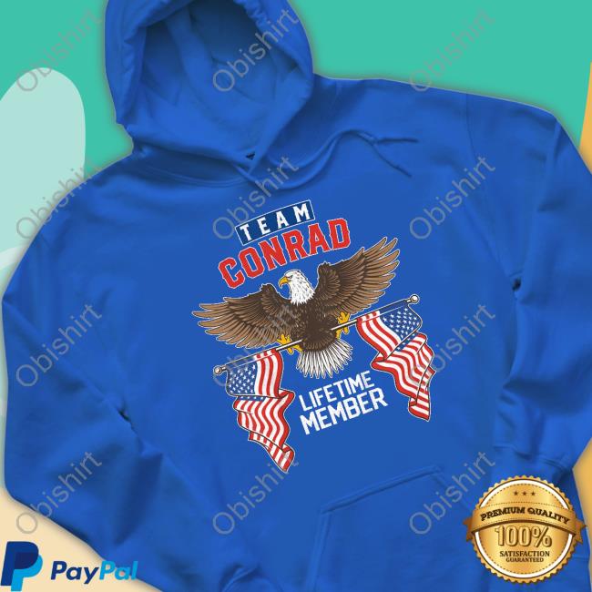 Team Conrad Lifetime Member American Eagle Sweatshirt Team Conrad Hoodie American Eagle