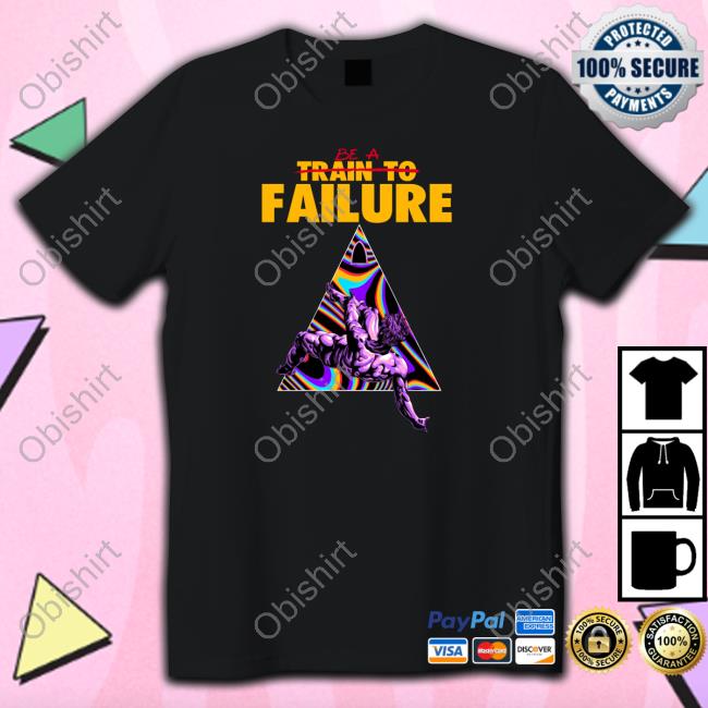 Official Be A Train To Failure Tee Shirt