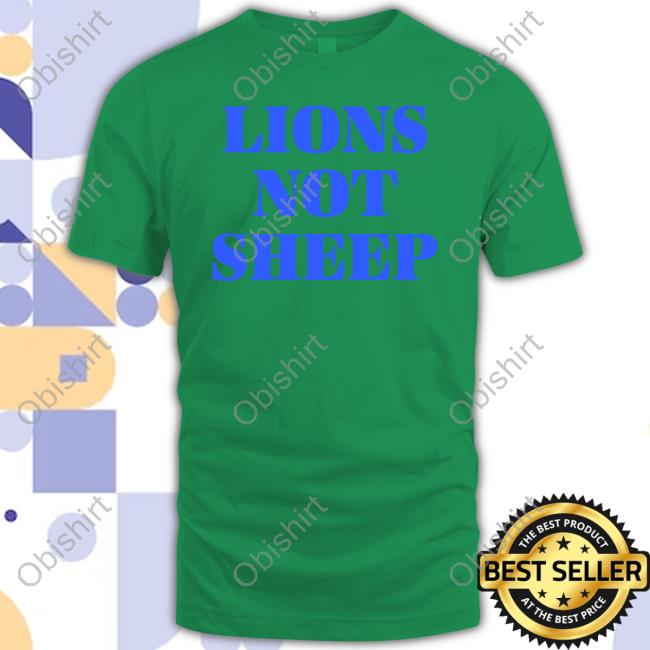 Lions Not Sheep Sweatshirt