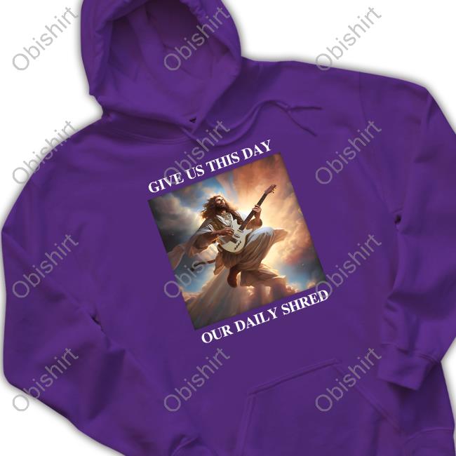 Give Us This Day Our Daily Shred Tee Shirt