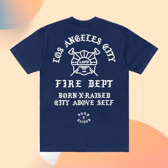 Bornxraised Merch Store Born X Raised + Lafd City Above Self Shirt