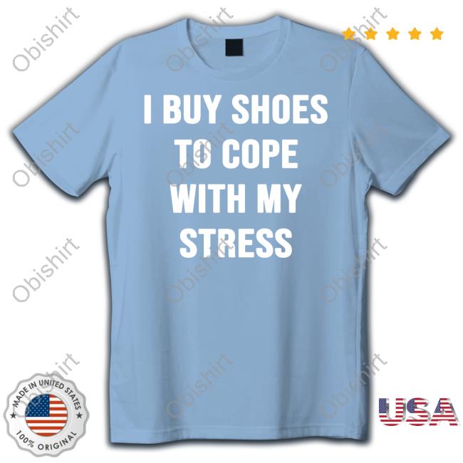Chad Johnson Wearing I Buy Shoes To Cope With My Stress Sweatshirt