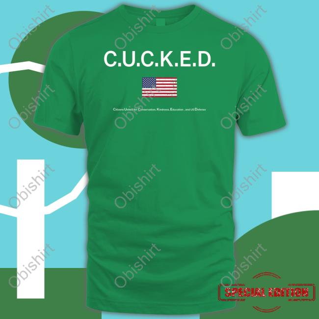Dan White Cucked Citizens United For Conservation Kindness Education And Us Defense Long Sleeve Tee Shirt