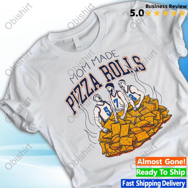Mom Made Pizza Rolls Shirt Oklahomashirtcompany