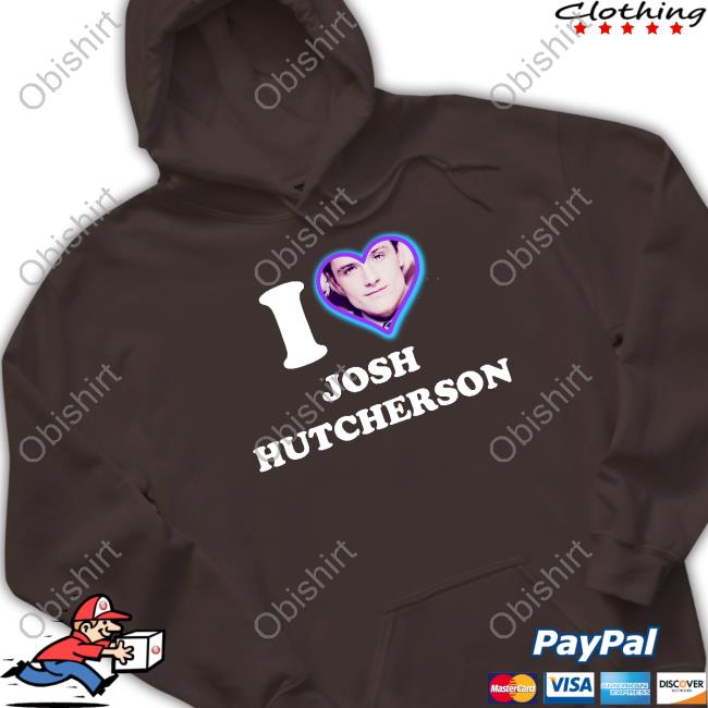 Sadstreet Merch I Love Josh Hutcherson Tee Shirts