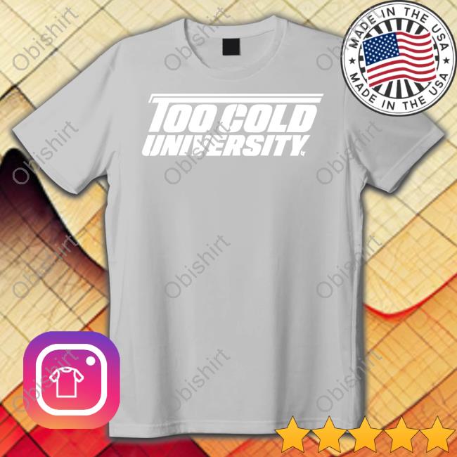 Too Cold University Long Sleeve Tee Shirt Breaking T Store