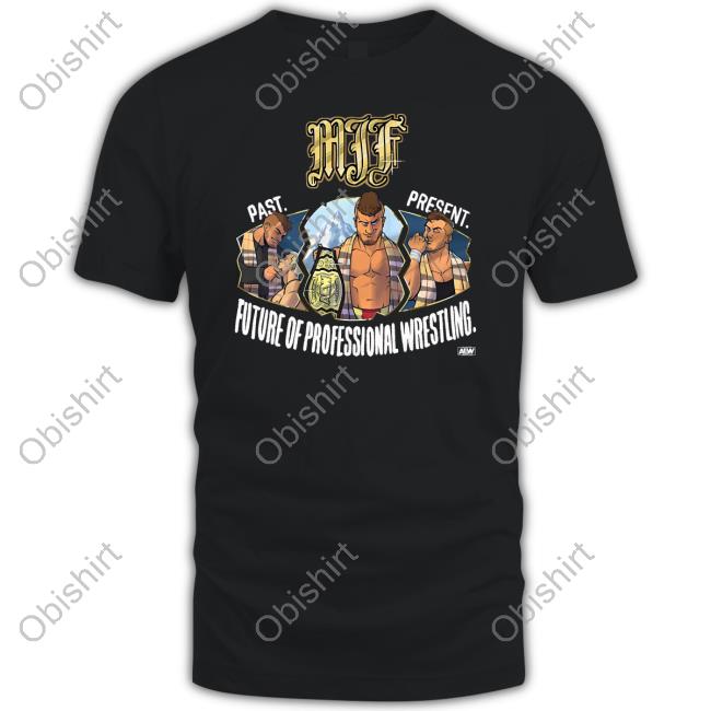 MJF Past Present Future of Professional Wrestling New Shirt Shopaew