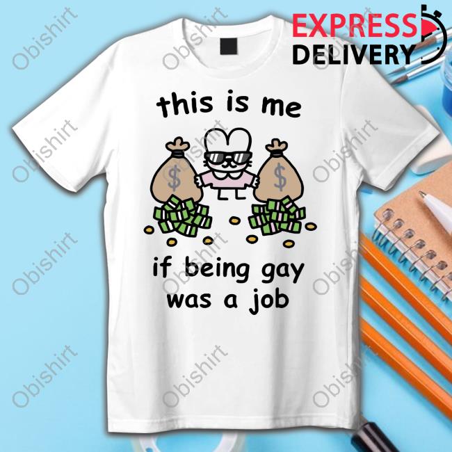 This Is Me If Being Gay Was A Job Sweater